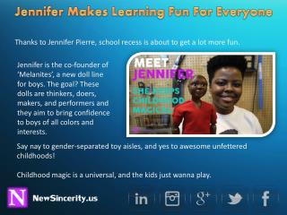 Jennifer Makes Learning Fun For Everyone - NewSincerity.us