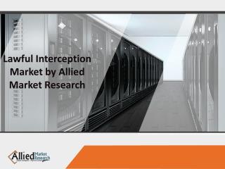 Lawful Interception Market by Allied Market Research