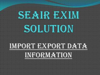 Meet your Goals by Gathering the Import Export Data