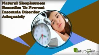 Natural Sleeplessness Remedies To Prevent Insomnia Disorder Adequately