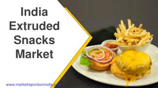 India Extruded Snacks Market