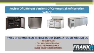 Review Of Different Versions Of Commercial Refrigeration Sydney