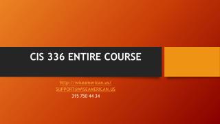 CIS 336 ENTIRE COURSE