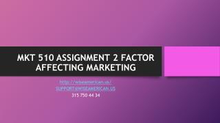 MKT 510 ASSIGNMENT 2 FACTOR AFFECTING MARKETING