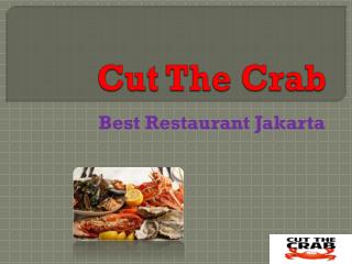 Cuthecrab is the Best Restaurant in Indonesia