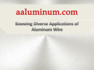 Knowing Diverse Applications of Aluminum Wire