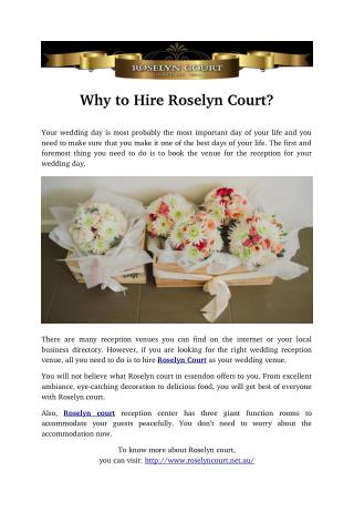 Why to Hire Roselyn Court?