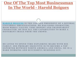 One Of The Top Most Businessman In The World - Harold Boigues