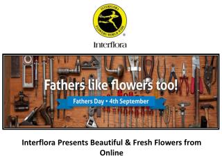 Interflora Presents Beautiful & Fresh Flowers from Online