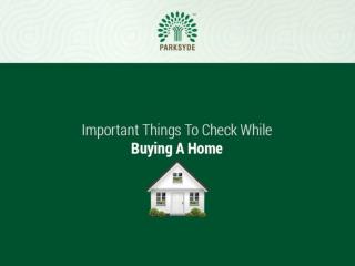 Important Things To Check While Buying A Homes