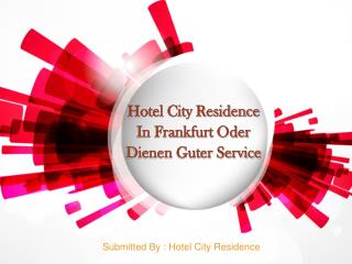 Hotel City Residence In Frankfurt Oder Dienen Guter Service