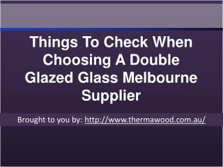 Things To Check When Choosing A Double Glazed Glass Melbourne Supplier