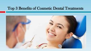 Top 3 Benefits of Cosmetic Dental Treatments