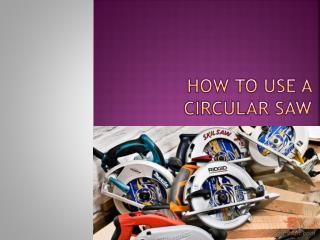 How To Use A Circular Saw