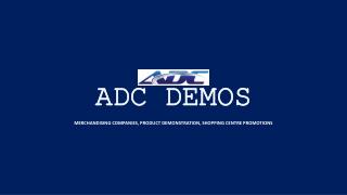 ADC Demos offering excellent service for making the product popular
