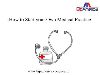 How to start your Own Medical Practice
