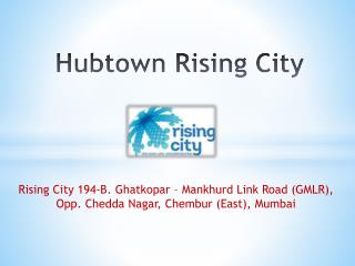 Hubtown Rising City in Ghatkopar Mumbai – Investors Clinic