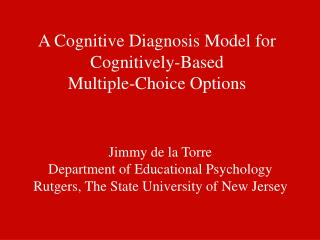 A Cognitive Diagnosis Model for Cognitively-Based Multiple-Choice Options