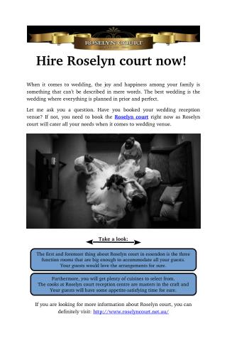 Hire Roselyn court now!