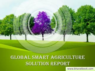 Global Smart Agriculture Solution Report