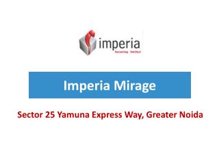 Imperia Mirage Sector 25 Yamuna Express Way – Investors Clinic