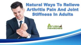 Natural Ways To Relieve Arthritis Pain And Joint Stiffness In Adults