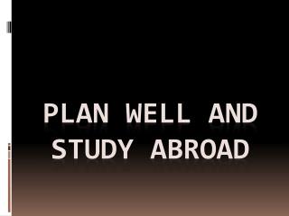 Plan Well and Study Abroad