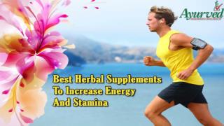 Best Herbal Supplements To Increase Energy And Stamina