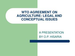 WTO AGREEMENT ON AGRICULTURE: LEGAL AND CONCEPTUAL ISSUES