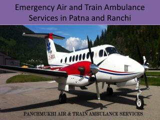 Medivic Aviation Air and Train Ambulance services in Patna and Ranchi