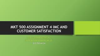 MKT 500 ASSIGNMENT 4 IMC AND CUSTOMER SATISFACTION