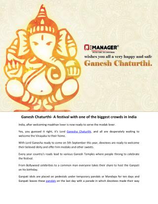 Ganesh Chaturthi- A festival with one of the biggest crowds in India.