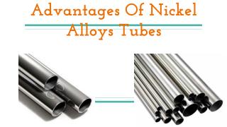 Advantages Of Nickel Alloys Tubes