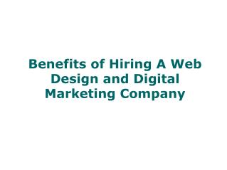 Benefits of Hiring A Web Design and Digital Marketing Company