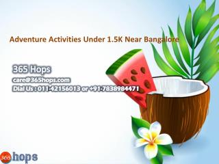 Adventure Activities Under 1.5K Near Bangalore