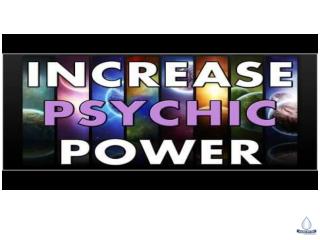 You Know How to Increase Psychic Power - HealingsWithGod