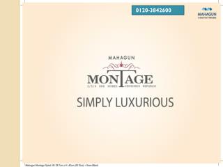 Mahagun Montage- Hot Project Of Crossing Republik Ghaziabad