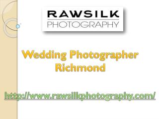 Wedding Photographer Richmond - www.rawsilkphotography.com