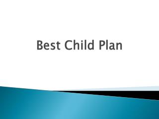 All You Need To Know About Child Insurance