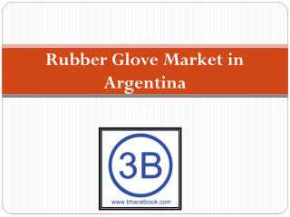 Rubber Glove Market in Argentina