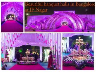 Beautiful banquet halls in Bangalore at JP Nagar