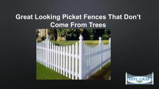 Great Looking Picket Fences That Don’t Come From Trees