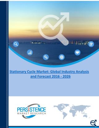 Stationary Cycle Market: Global Industry Analysis and Forecast 2016 - 2026