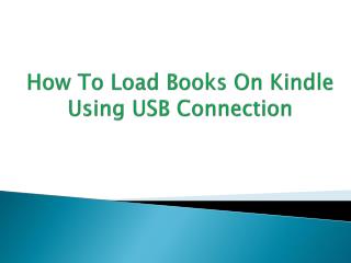 How To Load Books On Kindle Using USB Connection