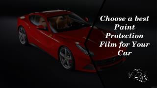 Choose A Best Paint Protection Film for Your Car