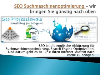 SEO Suchmaschinenoptimierung – wir bringen Sie günstig nach oben