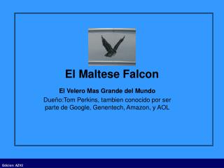 El Maltese Falcon