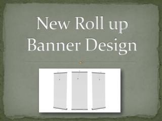 New Roll up Banner Design