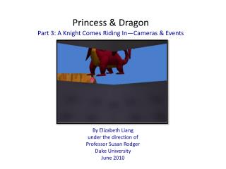 Princess &amp; Dragon Part 3: A Knight Comes Riding In—Cameras &amp; Events