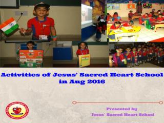 Activities of Jesus' Sacred Heart School in Aug' 2016
